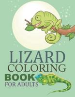 Lizard Coloring Book For Adults: Lizard Coloring Book For Girls