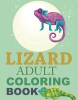 Lizard Adult Coloring Book: Lizard Activity Coloring Book For Kids