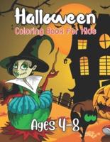 Halloween Coloring Book For Kids Ages 4-8: Spooky Cute Halloween Coloring Book for Kids All Ages 2-4, 4-8, Toddlers, ... Coloring Book (Halloween Books for Kids)