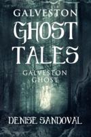 Galveston Ghost Tales