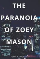 The Paranoia of Zoey Mason