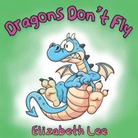 Dragons Don't Fly