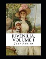Juvenilia – Volume I Illustrated