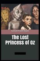 The Lost Princess of Oz Annotated