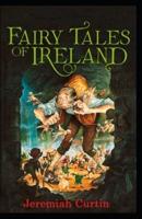 Myths and Folk-lore of Ireland By Jeremiah Curtin Illustrated Edition