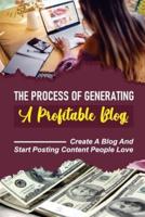 The Process Of Generating A Profitable Blog