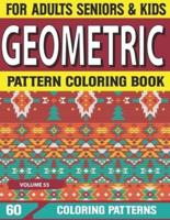 Geometric Pattern Coloring Book: Coloring Book with Fun, Easy, Relaxing Coloring Pages and Stress Relieving Mandala Designs for Adults Relaxation  Volume-55