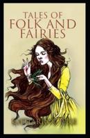 Tales of Folk and Fairies By Katharine Pyle :Illustrated Edition