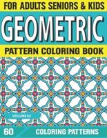 Geometric Pattern Coloring Book: amazing Pattern designs for stress relieving and relaxation Unique Patterns Coloring Book An adult Pattern coloring book Volume-65