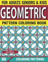 Geometric Pattern Coloring Book: Relaxing Geometric pattern Coloring Pages An Adult Coloring Book with Fun, Easy Volume-66