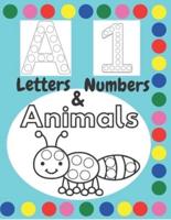 Dot Marker Letters and Numbers: Easy Preschool Toddler Animals Activity Book Large