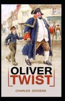 Oliver Twist: Illustrated Edition
