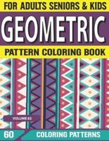 Geometric Pattern Coloring Book: Cool Fun and Coloring Book for Adult Adult Coloring Books with Geometric Pattern Designs Volume-83