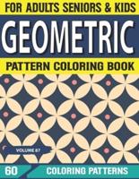 Geometric Pattern Coloring Book: coloring book-Geometric Forms Coloring Book Pattern Coloring Book for Adults-Creative Pattern Volume-87