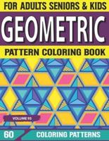 Geometric Pattern Coloring Book: Relieving Mandala Designs for Adults Relaxation Geometric pattern coloring book for Adult Volume-95
