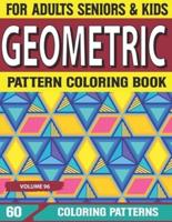 Geometric Pattern Coloring Book: Geometric Shapes and Patterns Coloring Book, Fun Coloring Book Unique Geometric Pattern Adult Coloring Book Volume-96