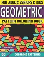 Geometric Pattern Coloring Book: Geometric Patterns Geometric Patterns Elements Coloring Book for Adults Volume-100