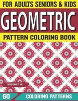 Geometric Pattern Coloring Book: Creative Geometric Coloring Book for Stress Relief and Relaxation coloring book-Geometric Forms Coloring Book  Volume-116