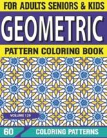 Geometric Pattern Coloring Book: Coloring book for adults anti-stress Geometric forms coloring book for adults Volume-129