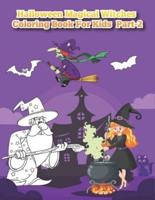 Halloween Magical Witches Coloring Book For Kids Part-2: Witches Coloring Book for Kids . Witches are Making coffee ,Running errands, Cleaning , Flying and many more activity . Perfect for 4-12 ages Kids .
