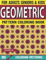 Geometric Pattern Coloring Book: amazing Pattern designs for stress relieving and relaxation Unique Patterns Coloring Book An adult Pattern coloring book Volume-136