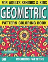Geometric Pattern Coloring Book: Patterns of flowers Patterns Geometric and Beautiful Pattern Design Adult Coloring Book 60 Patterns Stress Relieving Adult Coloring Book with 60 Amazing Volume-138