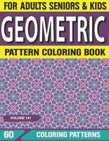 Geometric Pattern Coloring Book: Intricate Unique Patterns An Adult Coloring Book with Design Original Unique Stained Glass Patterns An Adult Coloring Book Volume-141