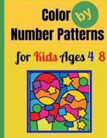 Color by Number Patterns for Kids Ages 4-8: Easy Large Print Birds, Flowers, Animals and Pretty Patterns Coloring Book.