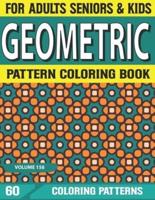 Geometric Pattern Coloring Book: Geometric Coloring Book for Adults, Relaxation Stress Relieving Designs, Gorgeous Geometrics Pattern, Unique Inspired Volume-158