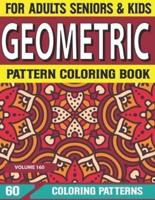 Geometric Pattern Coloring Book: Geometric Coloring Book for Adults Relaxation & Stress Relieving Amazing Geometric Patterns  Volume-160
