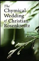 Chymical Wedding of Christian Rosenkreutz:Illustrated Edition