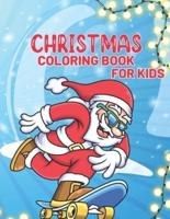 Christmas Coloring Book For Kids: Funny Christmas & Wintertime Coloring Book for Kids   25 Cute & Easy Designs to Color with Santa Claus, Reindeer, Snowman & More