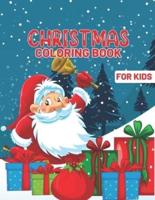 Christmas Coloring Book For Kids: Fun Children’s Christmas Gift or Present for Toddlers & Kids -26 Beautiful Pages to Colour with Santa Claus, Reindeer, Snowmen & More   Funny Christmas & Wintertime Coloring Book for Kids