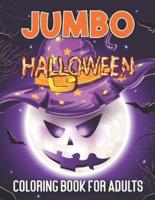 Jumbo Halloween Coloring Book for Adults: An Adult And Kids Coloring Book with Coloring Book