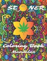 Stoner Coloring Book Mandalas: An Interesting Coloring Book for Adults To Relax And Relieve Stress With Many Stoner Images