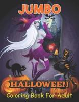 Jumbo Halloween Coloring Book for Adults: Halloween Adult Coloring Book for Men and Women