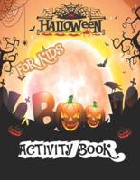 Spooky & Fun Happy Halloween Activity Book For All Kids: Trick Or Treat Relaxing Kids And Enjoy with ColorIng Alphabet,Maze and More!