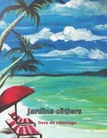 Livre de coloriage des jardins côtiers: Un livre de coloriage pour adultes mettant en vedette de magnifiques jardins côtiers, des plantes tropicales et des paysages relaxants au bord de l'océan
