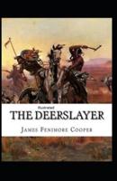 "The Deerslayer illustrated"