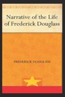 Narrative of the Life of Frederick Douglass: annotated