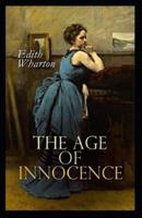 The Age of Innocence Illustrated Edition