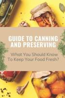 Guide To Canning And Preserving