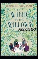 The Wind in the Willows Annotated