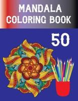 50 Mandala Coloring Book : Easy Mandala Coloring Book For Adult, Beautiful and Relaxing Mandalas for Stress Relief.