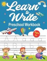 Learn To Write Preschool Workbook: Trace Shapes Workbook. Learning Shapes, Colors, Tracing Activity Book for Preschool, Workbooks with Sight words for Pre K, Kindergarten (Big Skills for Little Hands)