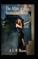 The Affair at the Semiramis Hotel Annotated