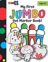 My First Jumbo Dot Marker Activity Book: Dot Marker coloring activity book for children ages 2+