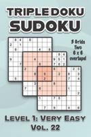 Triple Doku Sudoku 3 Grids Two 6 x 6 Overlaps Level 1: Very Easy Vol. 22: Play Triple Sudoku With Solutions 9 x 9 Nine Numbers Grid Easy Level Volumes 1-40 Cross Sums Paper Logic Games Solve Japanese Puzzles Challenge For All Ages Kids to Adults