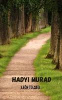 Hadji Murad: A short story full of interesting adventures, by the great Russian author Leo Tolstoy