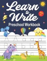 Learn To Write Preschool Workbook: Children's Activity Workbook. Lines Shapes Letters Ages 3-5. 2-4 A Beginner Kids Tracing Workbook for Toddlers, Preschool, Pre-K & Kindergarten Boys & Girls (Learning to Trace)